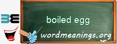 WordMeaning blackboard for boiled egg